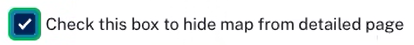 Checkbox with text 'check this box to hide map from detailed page'.
