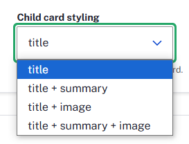 The child card styling dropdown with options title, title plu summary, title plus image, and time plus summary plus image.